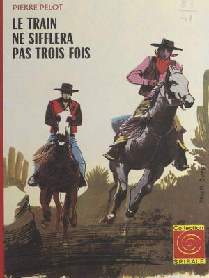 cover image of Le train ne sifflera pas trois fois